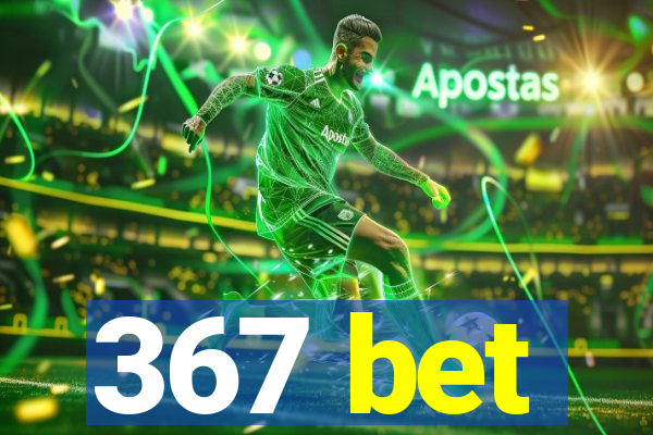 367 bet